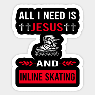 I Need Jesus And Inline Skating Skate Skater Sticker